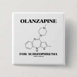 Olanzapine For Schizophrenia (Chemical Molecule) 15 Cm Square Badge