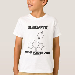 Olanzapine For The Schizoid Within (Chemistry) T-Shirt