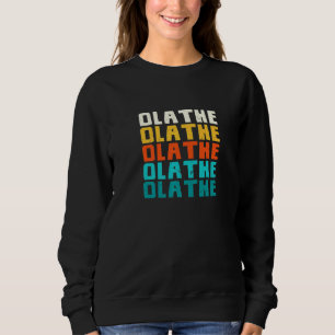 Olathe Kansas Vintage Ks Retro Collection American Sweatshirt