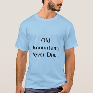 Old Accountants T-Shirt