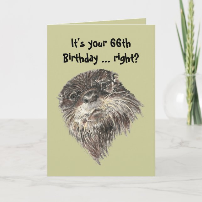Old Age 66th Birthday Humour & Cute Otter Animal Card (Front)