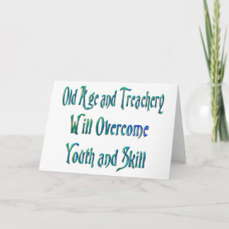 Old Age and treachery Card