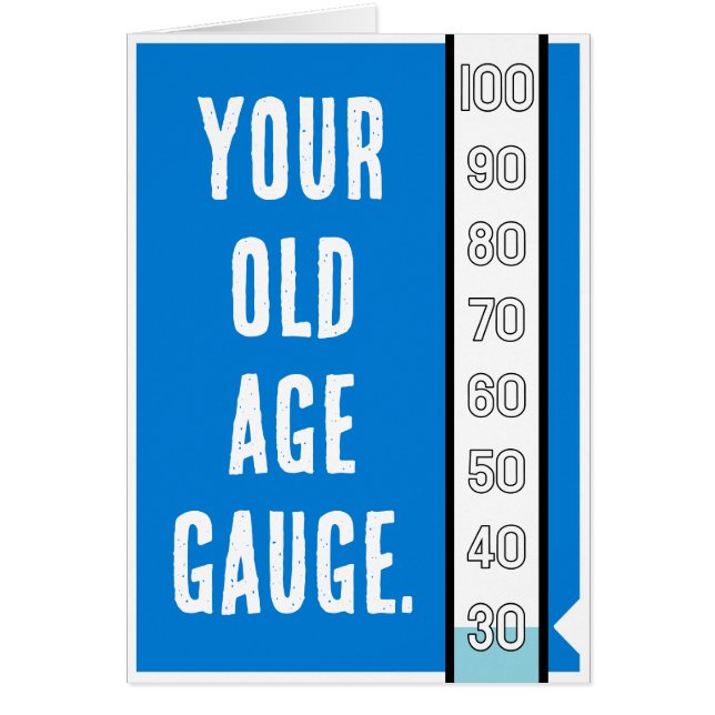 Old Age Gauge -  30th Birthday Card (Front)