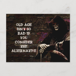 Old Age Isn’t So Bad Funny Postcard