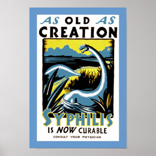 Old As Creation ~ Syphilis is now Cureable Poster