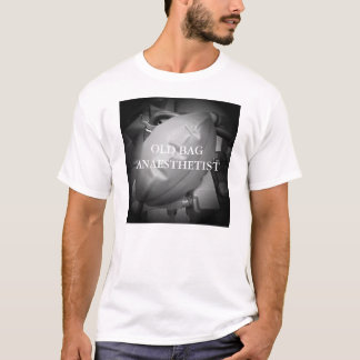 OLD BAG ANAESTHETIST T-SHIRT