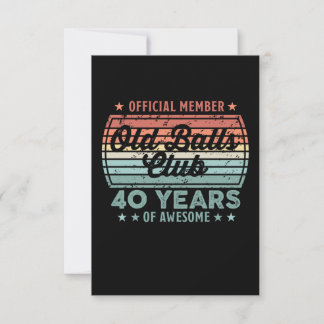 Old Balls Club 40 Years of Awesome 40th Birthday G Card