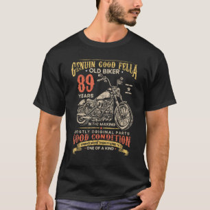 Old Biker 89 Years In The Making 89th Birthday Bik T-Shirt