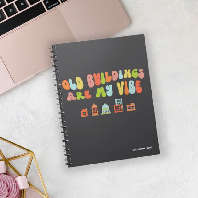 Old Buildings Are My Vibe, Historic Preservation Notebook (Creator Uploaded)