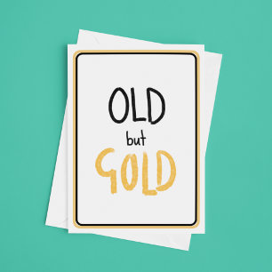 Old but Gold Birthday Card
