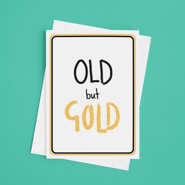 Old but Gold Birthday Card (Creator Uploaded)