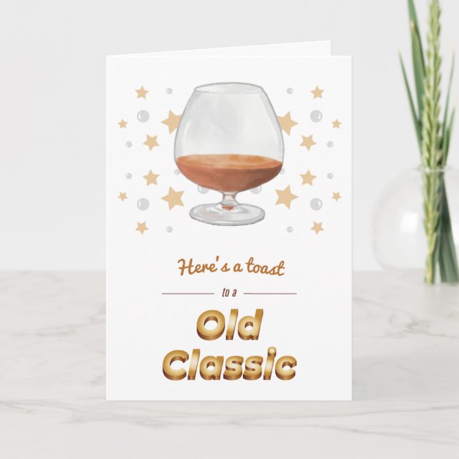 “Old Classic” Punny Brandy Snifter Birthday Card (Front)