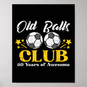Old Club Soccer 60 Years Awesome 60th Birthday Men Poster