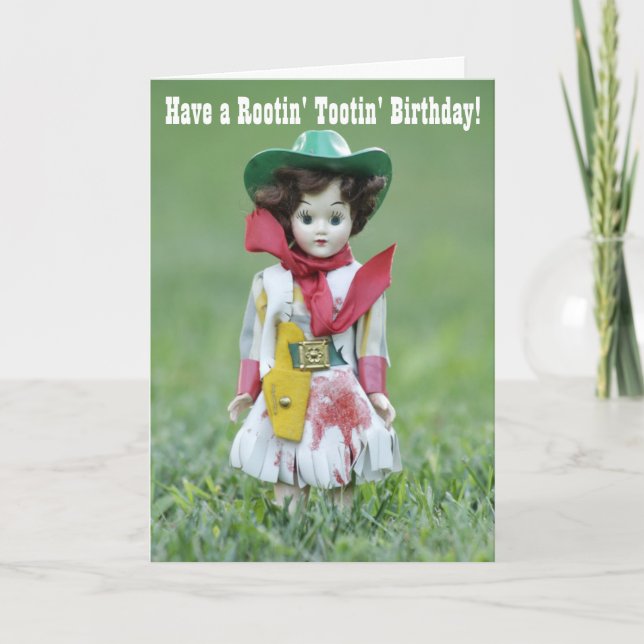 Old Cowgirl Doll YEE HAW Rootin' Tootin' Birthday Card (Front)