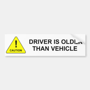 old driver bumper sticker