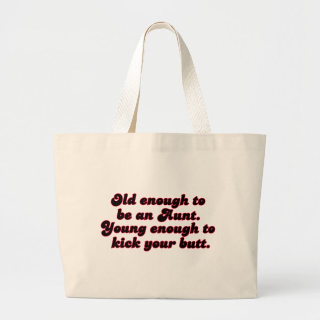 Old Enough Aunt Large Tote Bag (Front)