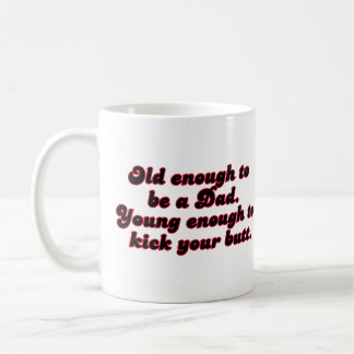 Old Enough Dad Coffee Mug