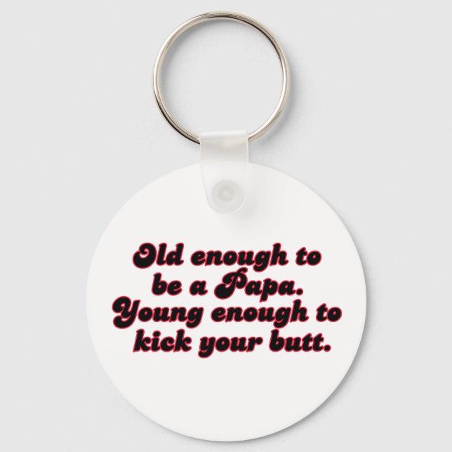 Old Enough Papa Key Ring (Front)