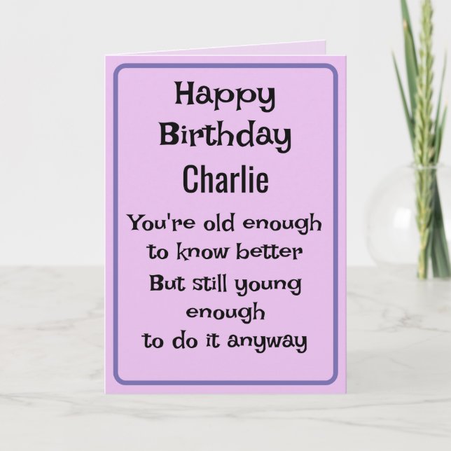 Old Enough to Know Better Fun Card (Front)