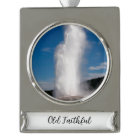 Old Faithful Banner Ornament
