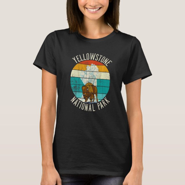 Old Faithful Geyser Bison Yellowstone National Par T-Shirt (Front)