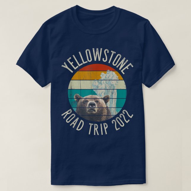 OLD FAITHFUL Geyser Grizzly YELLOWSTONE Road Trip  T-Shirt (Design Front)