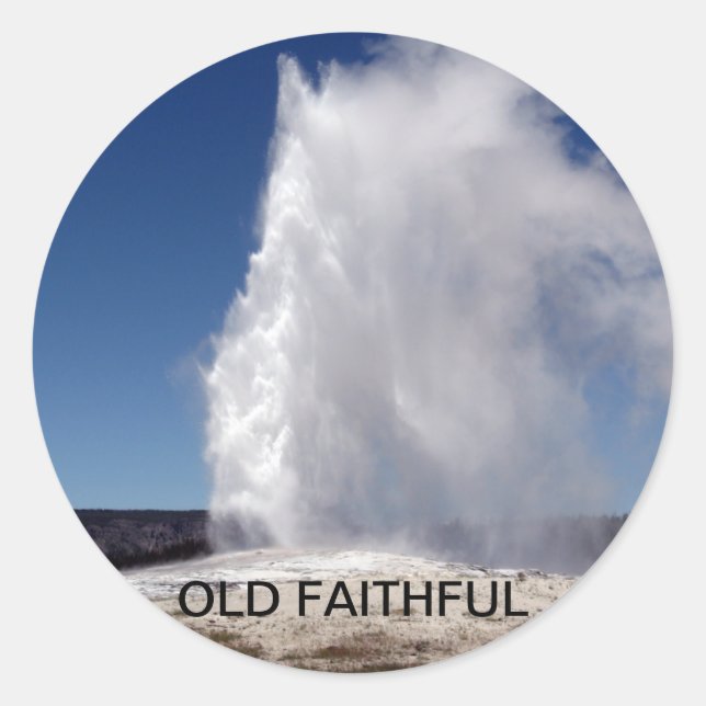 Old Faithful Yellowstone National Park Geyser Classic Round Sticker (Front)