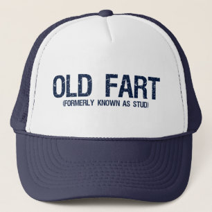 Old Fart, Formerly known as stud Trucker Hat