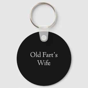 Old Farts Wife Funny Birthday  Key Ring