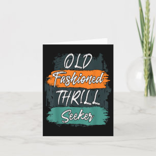 Old Fashioned Thrill Seeker Funny Retirement Grand Card