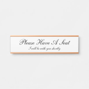 Old Fashioned & Traditional "Please Have A Seat" Door Sign