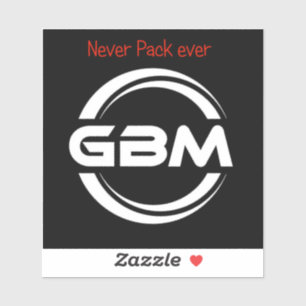 OLD gbm Sticker with motto