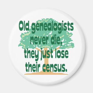Old Genealogists Never Die Magnet
