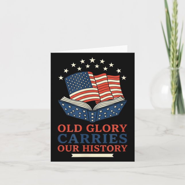 Old Glory Carries Our History Card (Front)
