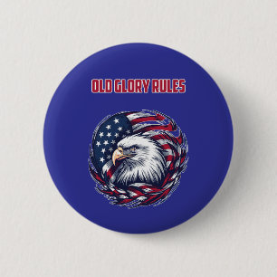Old Glory Rules American Flag Patriotic Design 6 Cm Round Badge