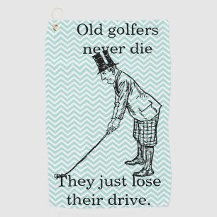 "Old Golfers Never Die" Funny Golf Towel