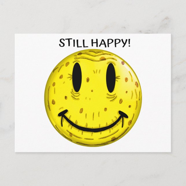 OLD HAPPY FACE. OLD BUT STILL HAPPY POSTCARD (Front)