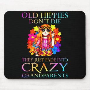 Old Hipes Don't Die They Just Fade Into Crazy Gran Mouse Pad