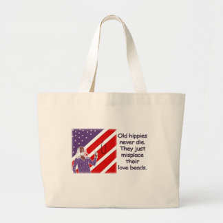Old Hippies Never Die... Bag