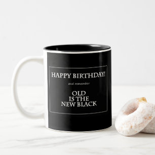 Old is the New Black Mug