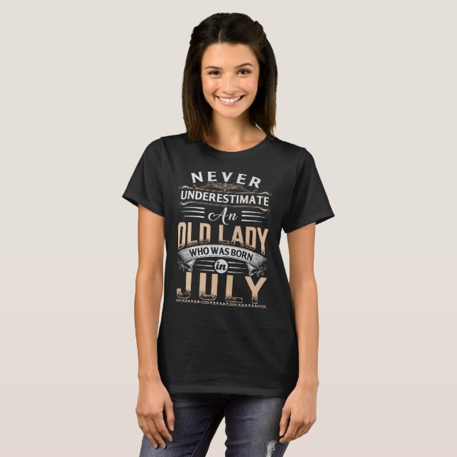 Old lady who was born in July T-Shirt (Front Full)