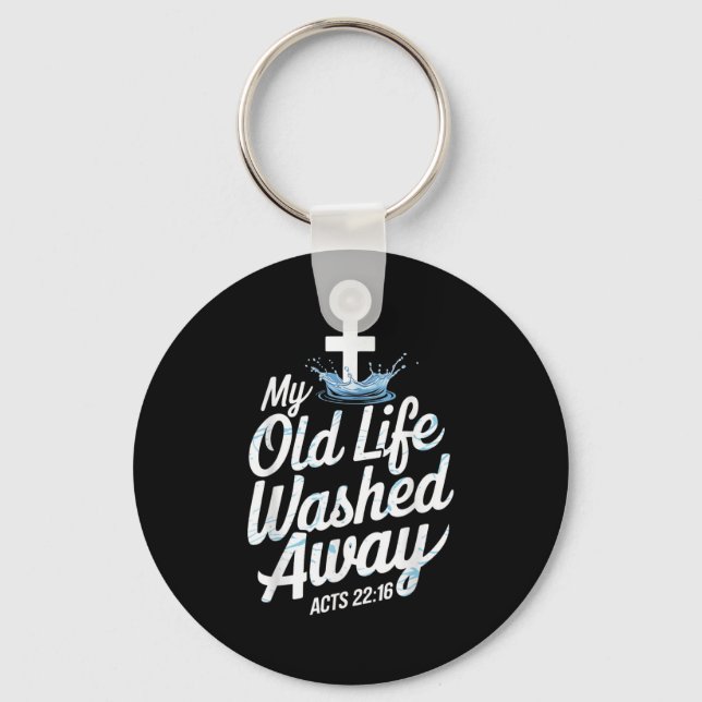 Old Life Washed Water Baptism Bible Verse Christia Key Ring (Front)