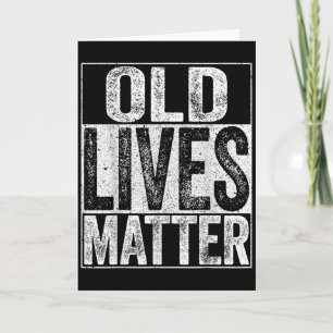 Old Lives Shirt Men Women Elderly Senior Card