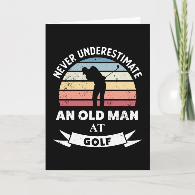 Old Man at Golf Funny Golfing Gift Dad Card (Front)