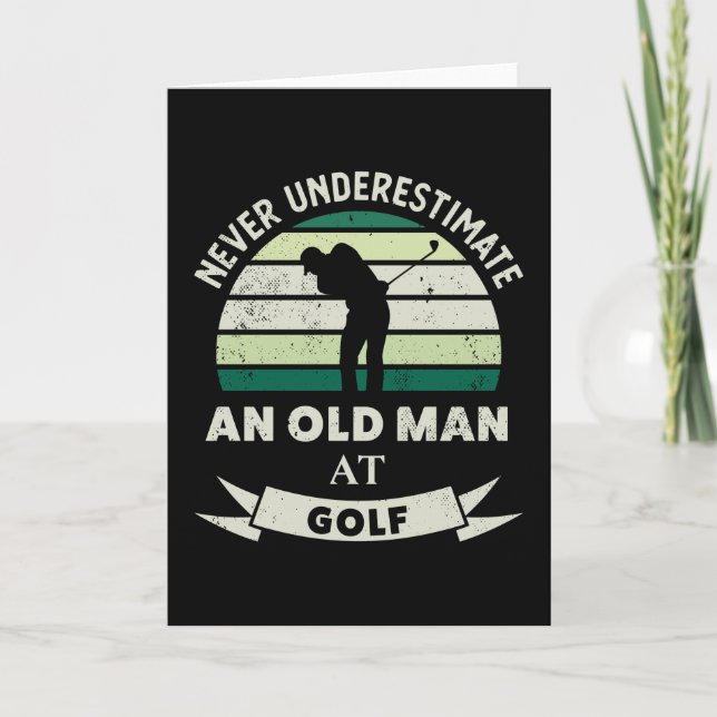 Old Man at Golf Funny Golfing Gifts Dad Card (Front)