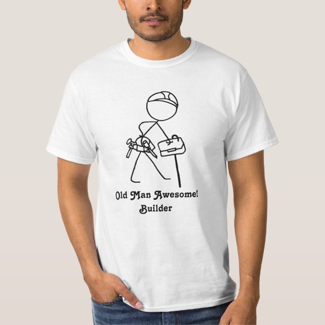 Old Man Awesome!Builder T-Shirt (Front)