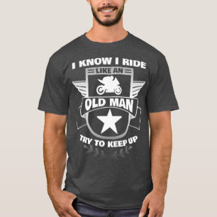 Old Man Bike Funny Dirtbike Motocross design T-Shirt