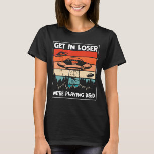 Old Man Get In Loser We're Playing D&D Vintage Ret T-Shirt