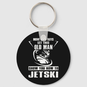 Old Man How To Jetski Cool Funny Jet-ski Jet Skiin Key Ring