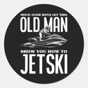 Old Man How To Jetski Jet-ski Jet Skiing Jet Ski Classic Round Sticker